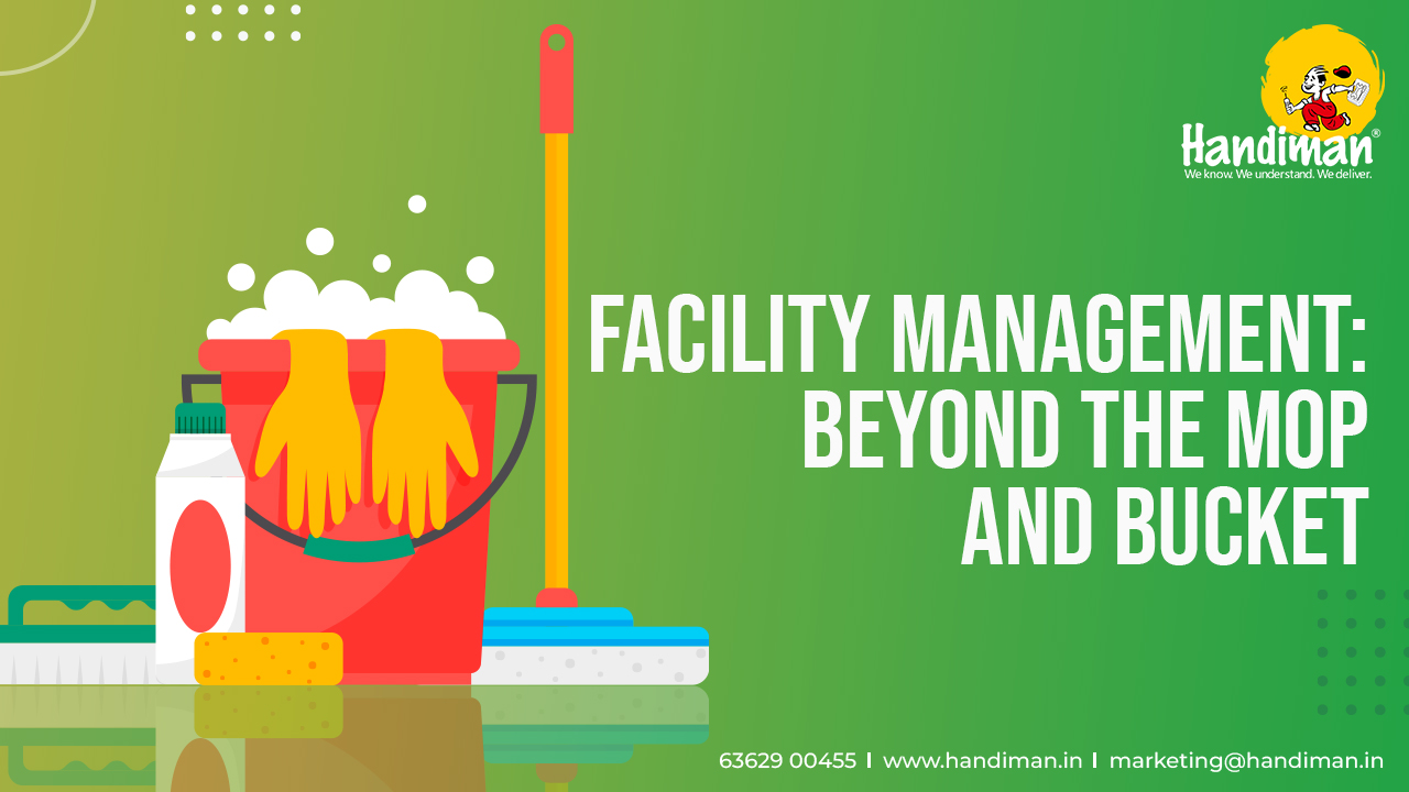 Blog post: Facility Management: Beyond the Mop and Bucket.